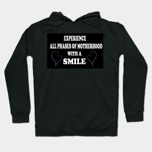 Experience all phases of motherhood with a smile Hoodie